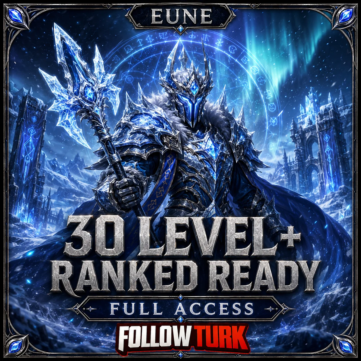 EUNE - 30 Level+ 랭크 레디 - FollowTurk