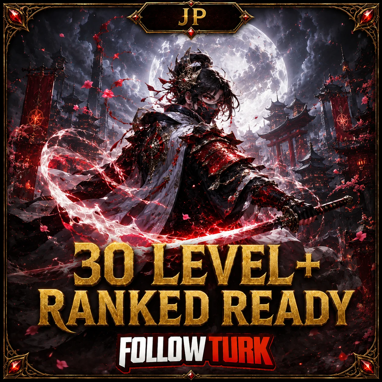JP - 30 Level+ 랭크 레디 - FollowTurk