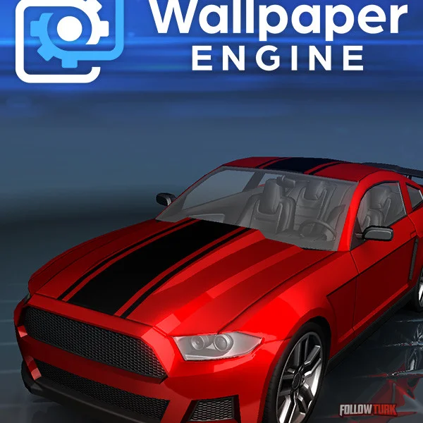 Wallpaper Engine - FollowTurk